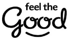 FEEL THE GOOD