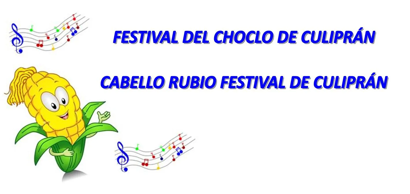 FESTIVAL DEL CHOCLO DE CULIPRÁN CABELLO RUBIO FESTIVAL DE CULIPRÁN