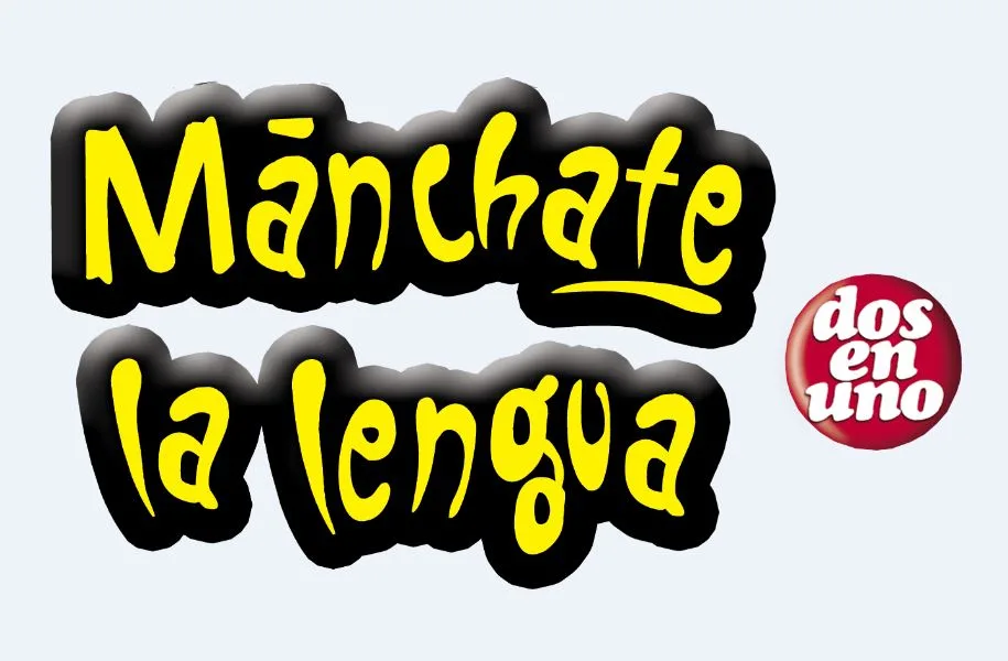 DOS EN UNO MÁNCHATE LA LENGUA