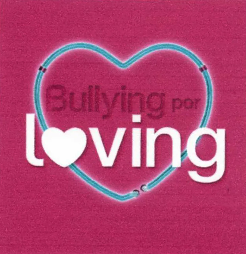 BULLYING POR LOVING