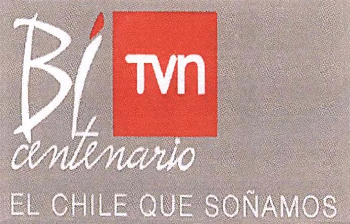 TVN BICENTENARIO EL CHILE QUE SOÑAMOS