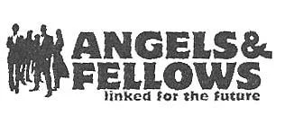 ANGELS & FELLOWS
