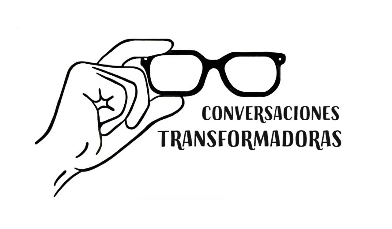 CONVERSACIONES TRANSFORMADORAS