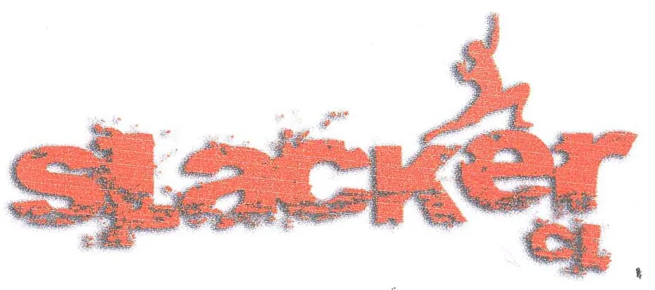 SLACKER