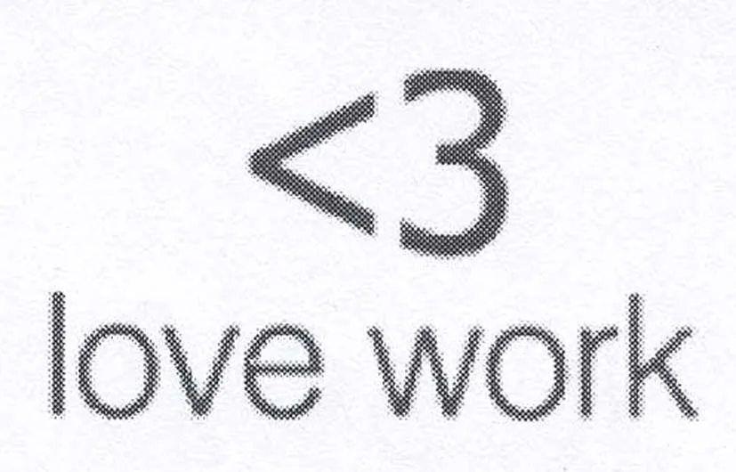 <3 LOVE WORK