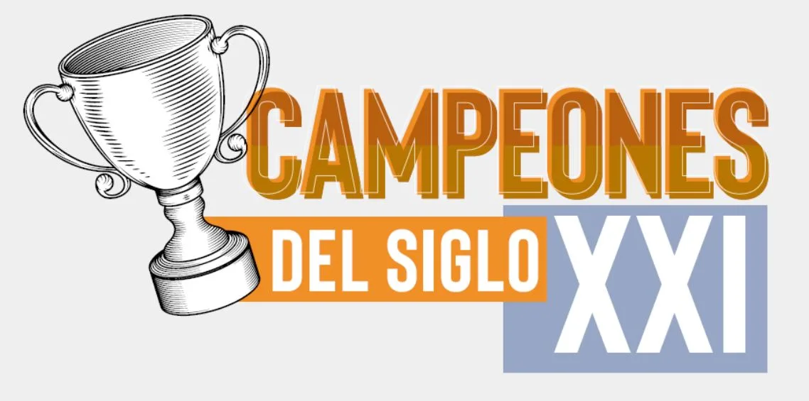 CAMPEONES DEL SIGLO XXI