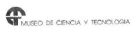 MUSEO DE CIENCIA Y TECNOLOGIA