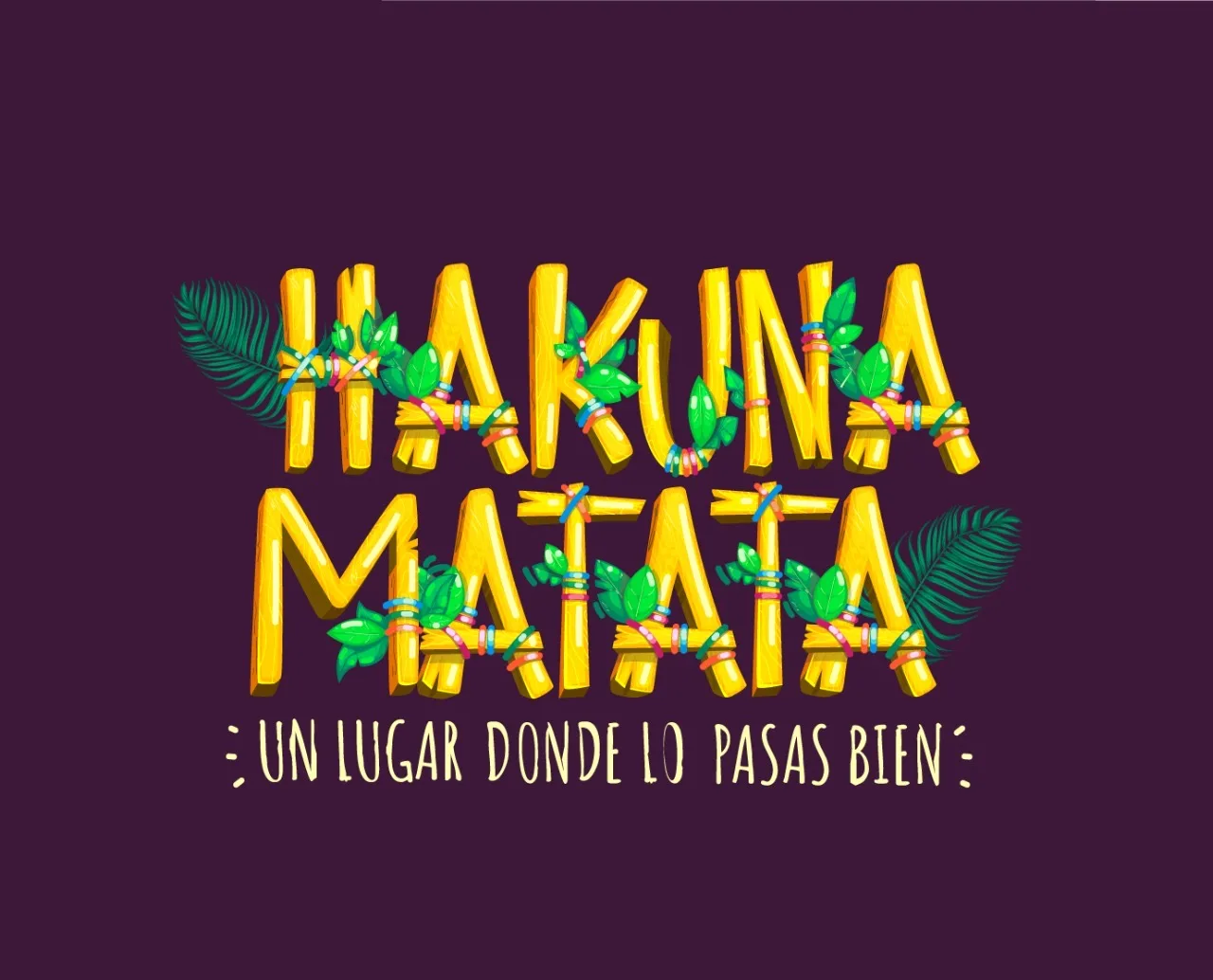 HAKUNA MATATA UN LUGAR DONDE LO PASAS BIEN