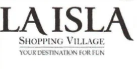 LA ISLA SHOPPING VILLAGE YOUR DESTINATION FOR FUN