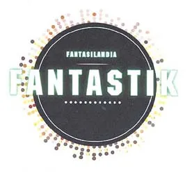 FANTASILANDIA FANTASTIK