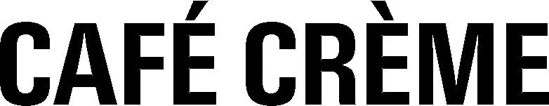 CAFÉ CRÈME
