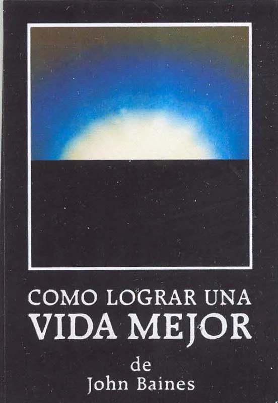 COMO LOGRAR UNA VIDA MEJOR DE JOHN BAINES
