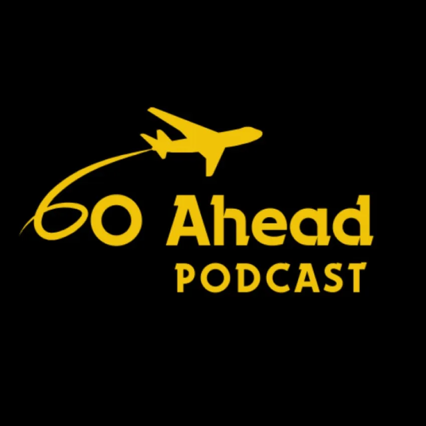 GO AHEAD PODCAST