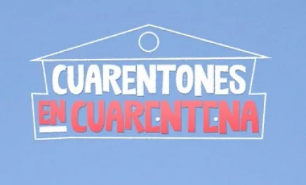 CUARENTONES EN CUARENTENA
