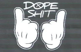 DOPE SHIT