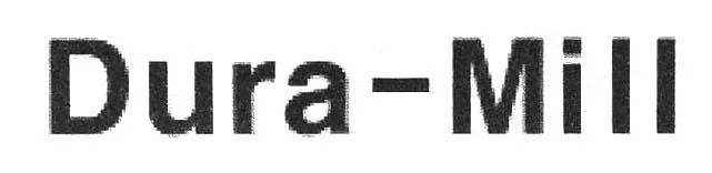 DURA-MILL