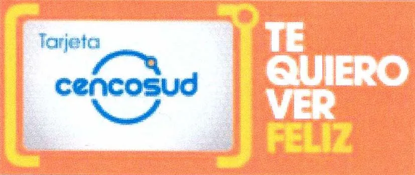 TARJETA CENCOSUD, TE QUIERO VER FELIZ