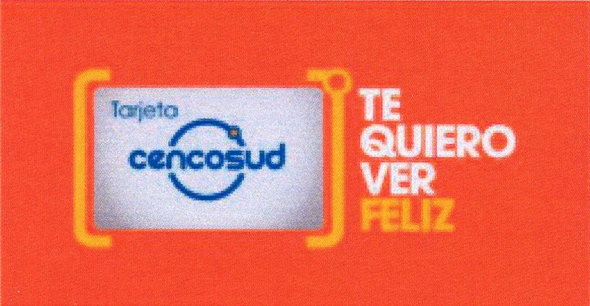 TARJETA CENCOSUD, TE QUIERO VER FELIZ