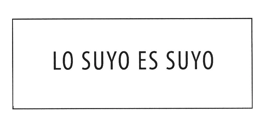 LO SUYO ES SUYO