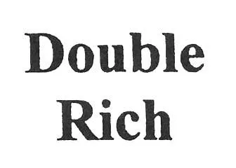DOUBLE RICH