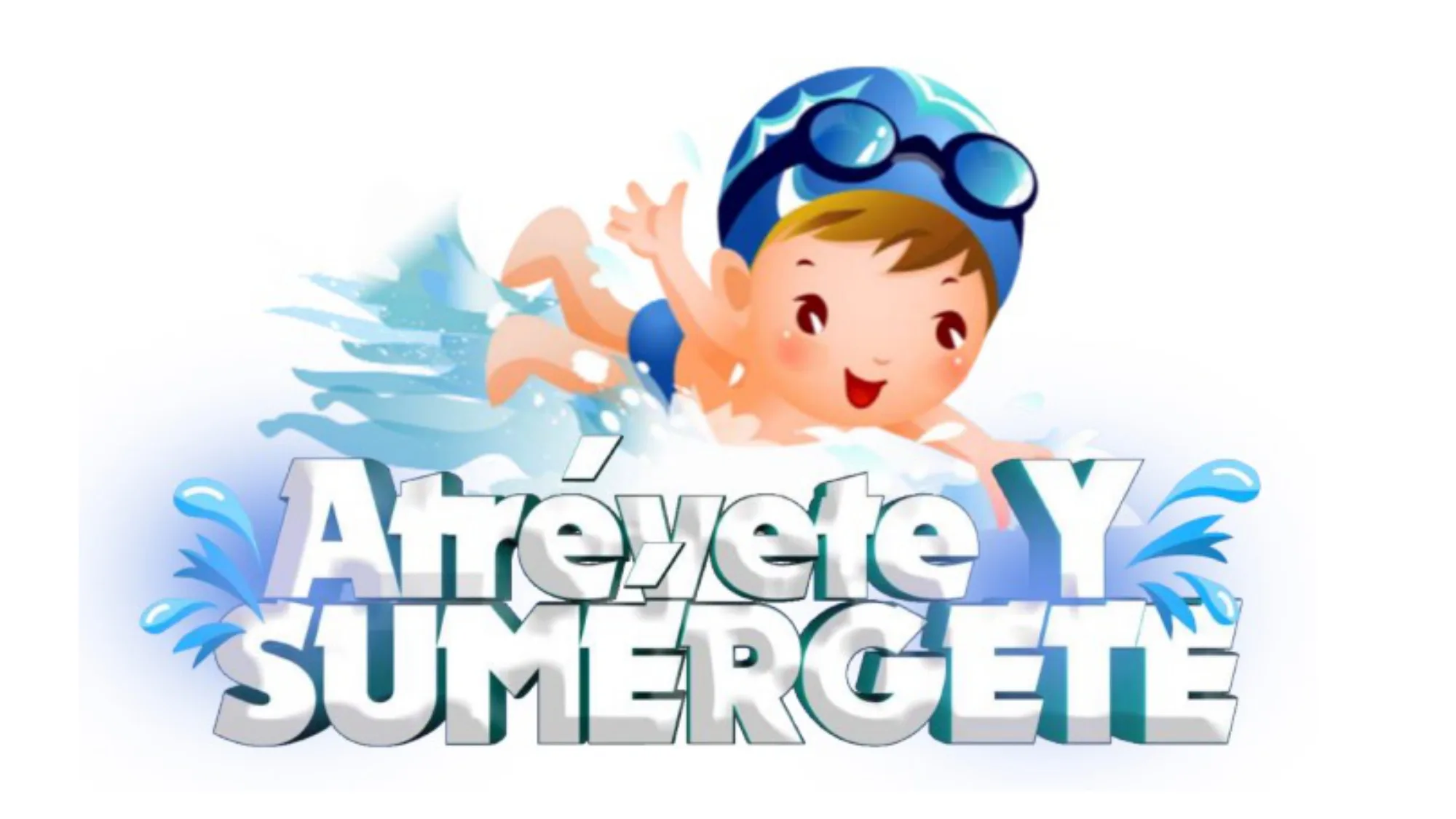 “ATRÉVETE Y SUMÉRGETE”