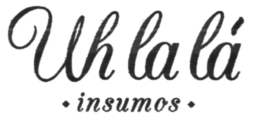 Uh la lá insumos