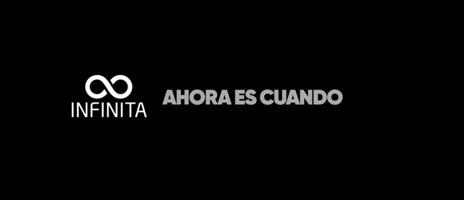 INFINITA AHORA ES CUANDO