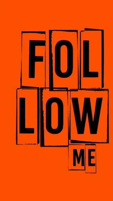 FOL LOW ME