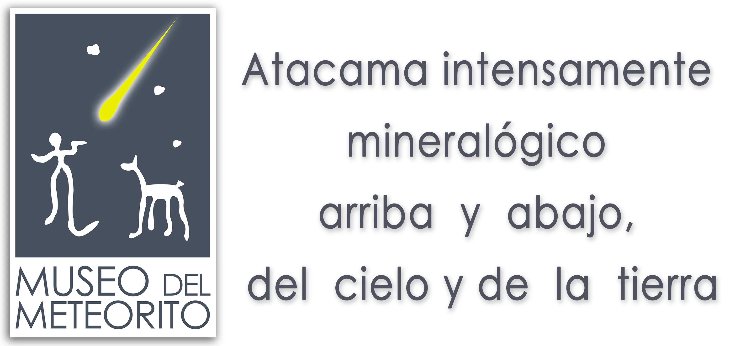 MUSEO DEL METEORITO ATACAMA INTENSAMENTE MINERALÓGICO ARRIBA Y ABAJO, DEL CIELO Y DE LA TIERRA