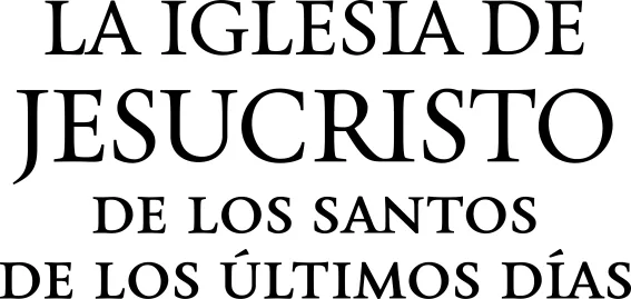 LA IGLESIA DE JESUCRISTO DE LOS SANTOS DE LOS ULTIMOS DIAS