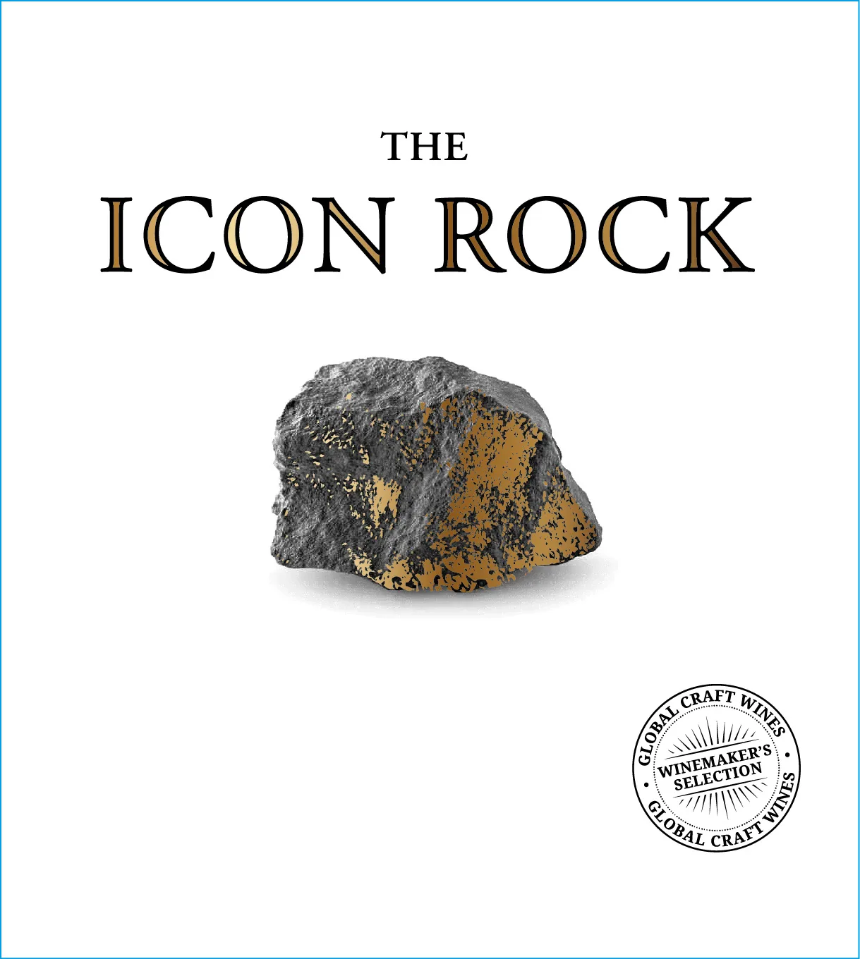 THE ICON ROCK GLOBAL CRAFT WINES WINEMAKER’S SELECTION GLOBAL CRAFT WINES