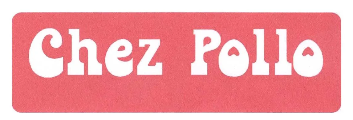 CHEZ POLLO