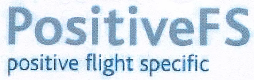 POSITIVE FS - POSITIVE FLIGHT SPECIFIC