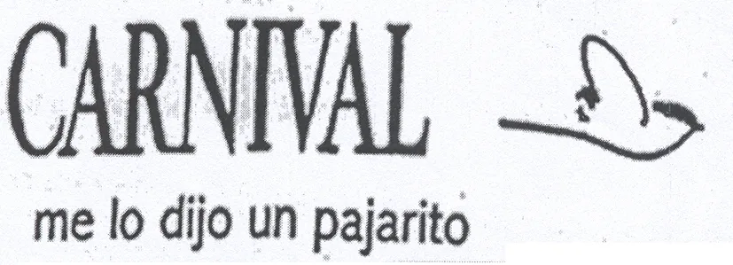 CARNIVAL ME LO DIJO UN PAJARITO