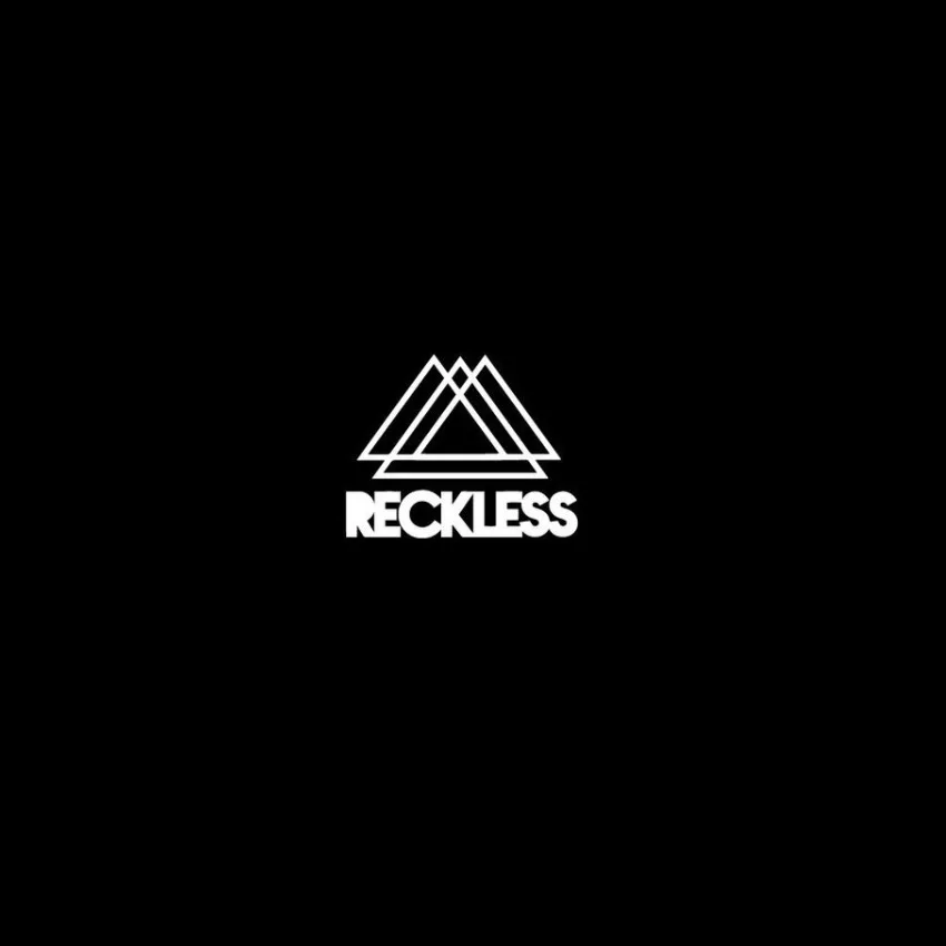 RECKLESS