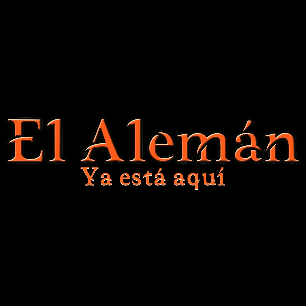 El Alemán ya esta aquí
