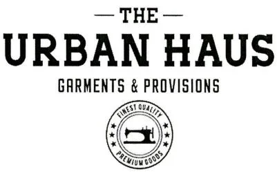 THE URBAN HAUS GARMENTS & PROVISIONS FINEST QUALITY PREMIUM GOODS